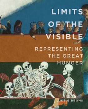 Paperback Limits of the Visible: Representing the Great Hunger Book