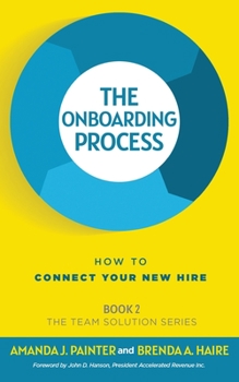 Paperback The Onboarding Process: How to Connect Your New Hire Book