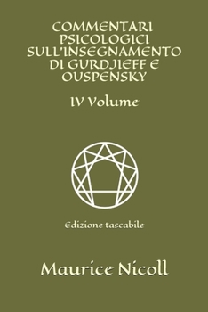 Paperback Commentari psicologici sull'insegnamento di Gurdjieff e Ouspensky - IV Volume: Edizione tascabile [Italian] Book