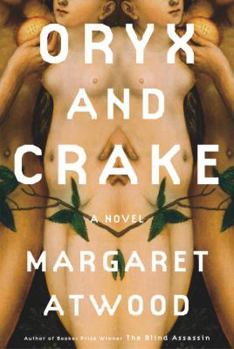 Hardcover Oryx and Crake: A Novel Book