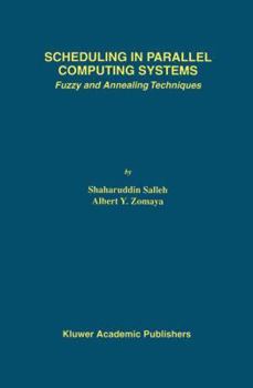 Paperback Scheduling in Parallel Computing Systems: Fuzzy and Annealing Techniques Book