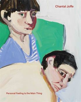 Hardcover Chantal Joffe: Personal Feeling Is the Main Thing Book