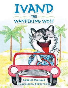 Paperback Ivand the Wandering Wolf Book
