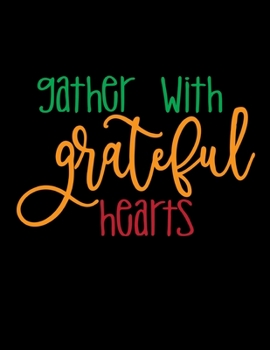 Gather With Grateful Hearts: Six Month Daily Planner | 180 Pages | Daily To-Do List | Daily Appointments | Undated Planner