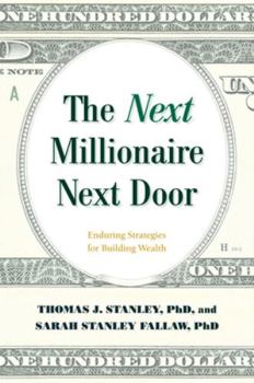 Hardcover The Next Millionaire Next Door: Enduring Strategies for Building Wealth Book