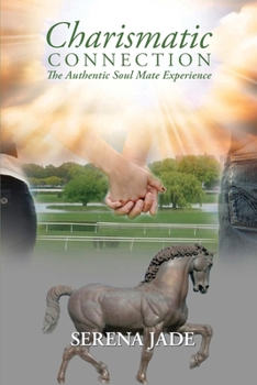 Paperback Charismatic Connection: The Authentic Soul Mate Experience Book