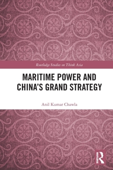 Paperback Maritime Power and China's Grand Strategy Book