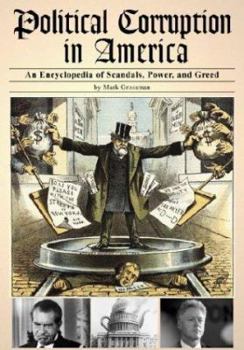 Hardcover Political Corruption in America: An Encyclopedia of Scandals, Power, and Greed Book