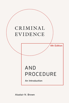 Hardcover Criminal Evidence and Procedure: An Introduction Book