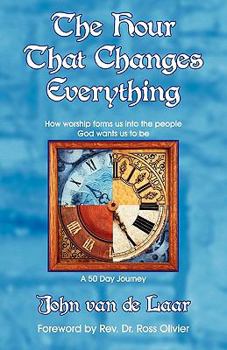 Paperback The Hour That Changes Everything: How worship forms us into the people God wants us to be Book