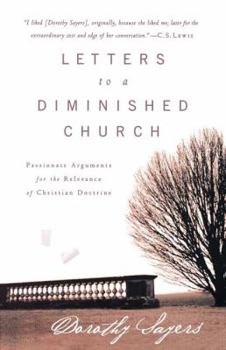 Paperback Letters to a Diminished Church: Passionate Arguments for the Relevance of Christian Doctrine Book