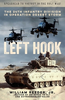 Hardcover Left Hook: The 24th Infantry Division in Operation Desert Storm Book