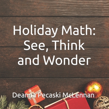 Paperback Holiday Math: See, Think and Wonder Book