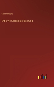 Hardcover Entlarvte Geschichtsfälschung [German] Book