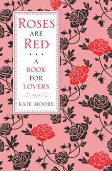 Hardcover Roses Are Red ...: A Book for Lovers Book