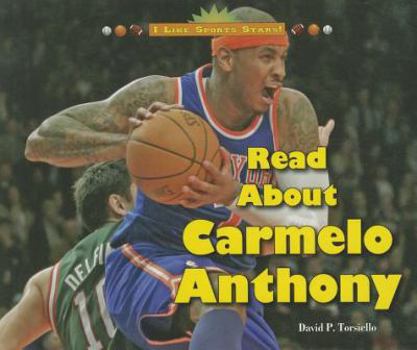 Read about Carmelo Anthony - Book  of the I Like Sports Stars!