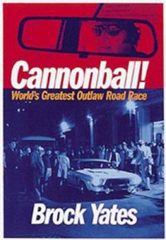 Hardcover Cannonball!: World's Greatest Outlaw Road Race Book