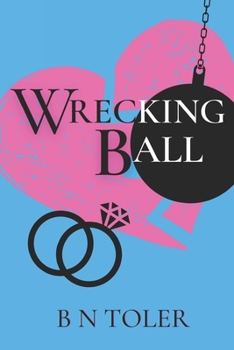 Wrecking Ball - Book #1 of the Wrecked