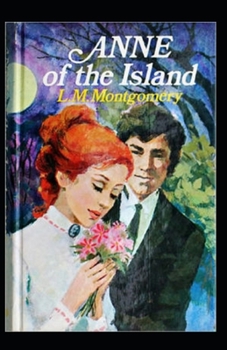 Paperback Anne of the Island by Lucy Maud Montgomery: Illustrated Edition Book