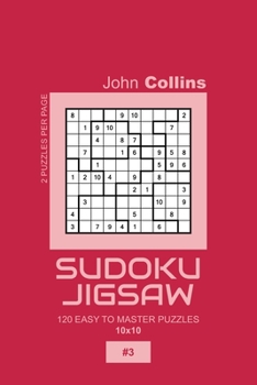 Paperback Sudoku Jigsaw - 120 Easy To Master Puzzles 10x10 - 3 Book