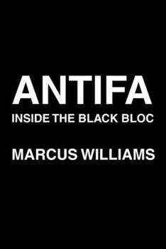 Paperback Antifa: Inside the Black Bloc Book