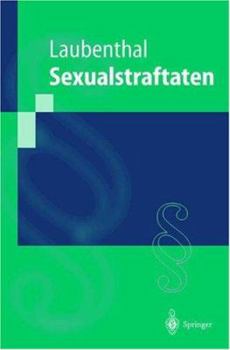 Paperback Sexualstraftaten: Die Delikte Gegen Die Sexuelle Selbstbestimmung [German] Book