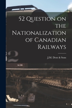 Paperback 52 Question on the Nationalization of Canadian Railways Book