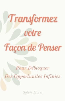 Paperback Mentalité de Croissance: Transformez votre façon de penser pour débloquer des opportunités infinies [French] Book