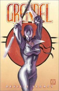 Grendel: Devil's Legacy - Book #2 of the Grendel