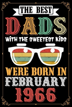 The Best Dads With The Sweetest Kids Were Born In February 1966: Amazing birthday gift for December 54th dad