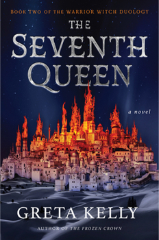 The Seventh Queen - Book #2 of the Frozen Crown