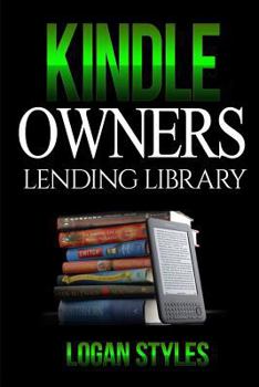 Paperback Kindle Owners Lending Library: Discover How to Use your Kindle and Prime Membership to Get Free Books, TV Shows, and Movies Book