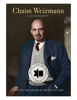 Chaim Weizmann: A Biography (The Tauber Institute Series for the Study of European Jewry)