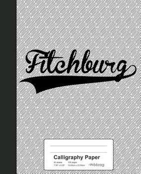 Paperback Calligraphy Paper: FITCHBURG Notebook Book