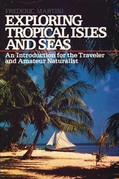 Paperback Exploring Tropical Isles and Seas: Readings for the Traveler and Amateur Naturalist Book