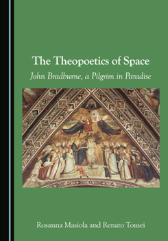 Hardcover The Theopoetics of Space: John Bradburne, a Pilgrim in Paradise Book