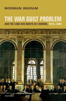 Hardcover The War Guilt Problem and the Ligue Des Droits de l'Homme Book
