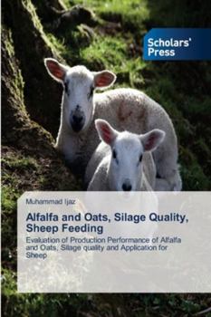 Paperback Alfalfa and Oats, Silage Quality, Sheep Feeding Book