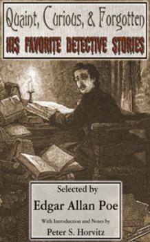 Quaint, Curious, Forgotten: His Favorite Detective Stories