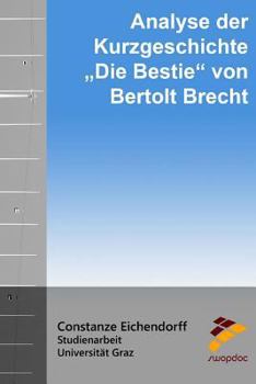 Paperback Analyse der Kurzgeschichte Die Bestie von Bertolt Brecht [German] Book