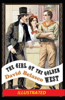 Paperback The Girl of the Golden West Illustrated Book