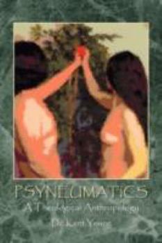 Paperback Psyneumatics: A Theological Anthropology Book