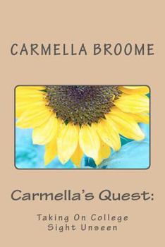 Paperback Carmella's Quest: : Taking On College Sight Unseen Book