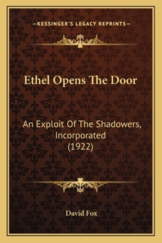 Paperback Ethel Opens The Door: An Exploit Of The Shadowers, Incorporated (1922) Book