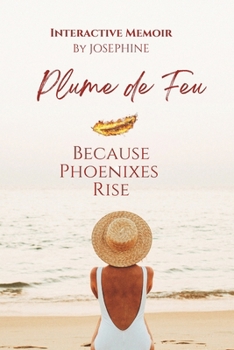 Paperback Plume de Feu: Because Phoenixes Rise Book