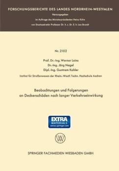 Paperback Beobachtungen Und Folgerungen an Deckenschäden Nach Langer Verkehrseinwirkung: Auszug Aus Dem Abschlußbericht Über Die Versuchsstrecke B 60 [13] [German] Book