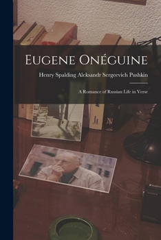 Eugene Onéguine: A Romance of Russian Life in Verse