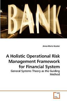 Paperback A Holistic Operational Risk Management Framework for Financial System Book