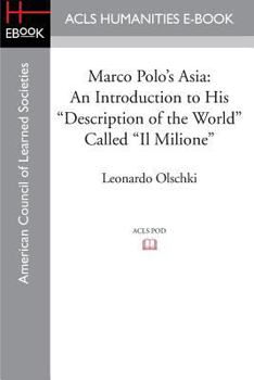 Paperback Marco Polo's Asia: An Introduction to His Description of the World Called Il Milione Book