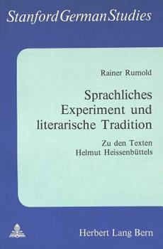 Paperback Sprachliches Experiment Und Literarische Tradition: Zu Den Texten Helmut Heissenbuettels [German] Book
